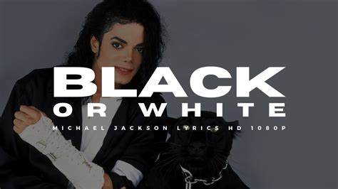 m jackson black or white lyrics