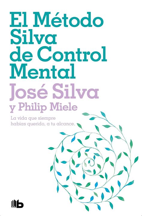 M Todo Silva De Control Mental By Jose Silva Philip Miele