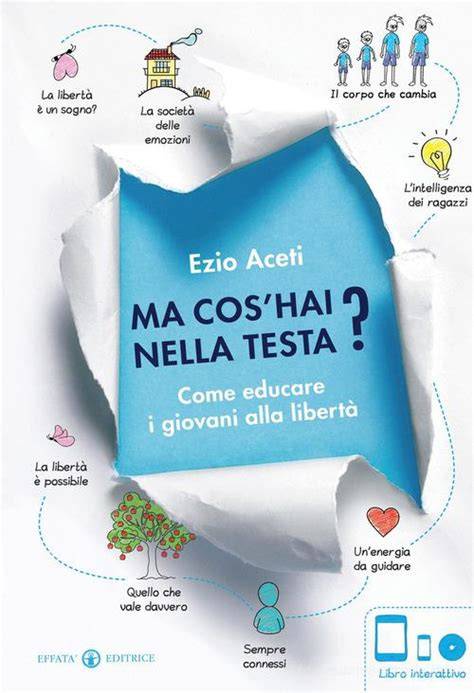 ma cos hai nella testa come educare i giovani all