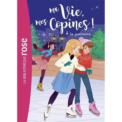 Ma Vie Mes Copines 12 A La Patinoire