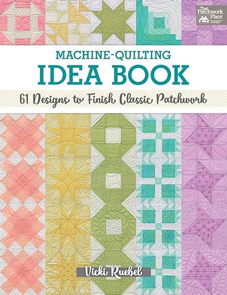 machine quilting idea book 61 designs to finish c