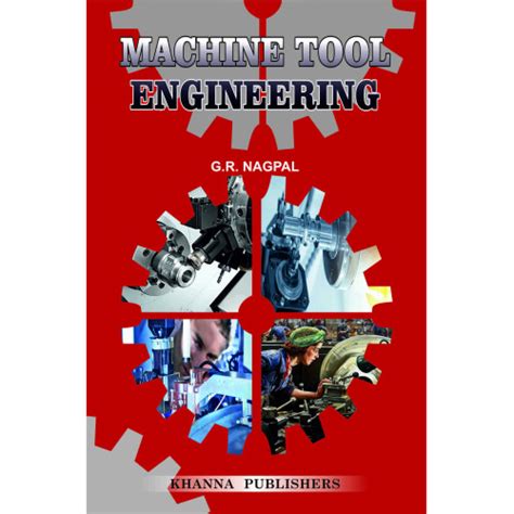 Machine Tool Engineering G R Nagpal Pdf Download
