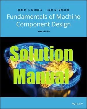 Full Download Machine Component Design Juvinall Solution Manual 