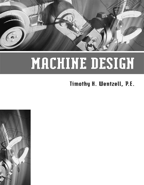 Read Online Machine Design Timothy H Wentzell 