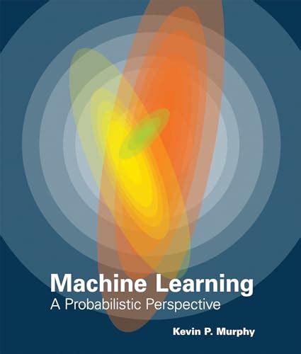 Download Machine Learning A Probabilistic Perspective Adaptive Computation And Machine Learning Series 