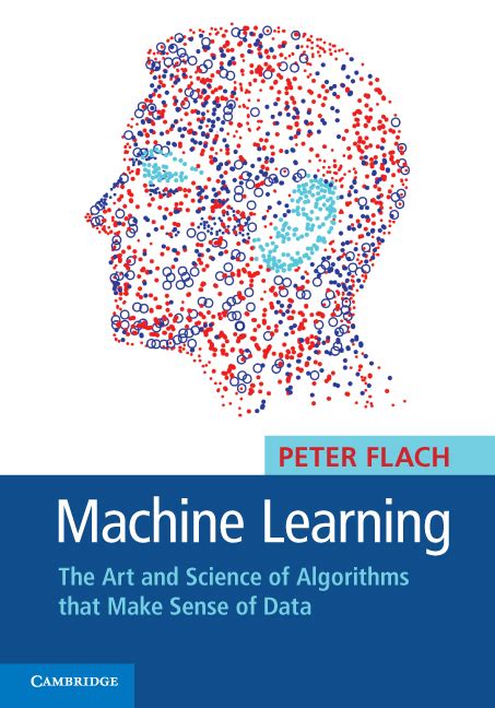 Full Download Machine Learning The Art And Science Of Algorithms That Make Sense Data Ebook Peter Flach 