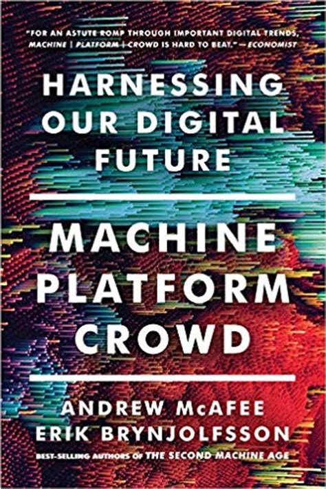 Read Online Machine Platform Crowd Harnessing Our Digital Future 