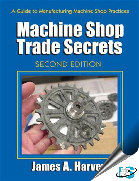 Read Online Machine Shop Trade Secrets By James A Harvey 