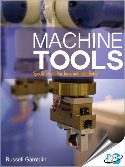 Read Online Machine Tools Specification Purchase And Installation 