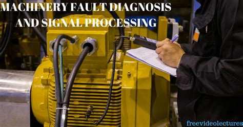 Read Machinery Fault Diagnosis And Advanced Signal Processing 