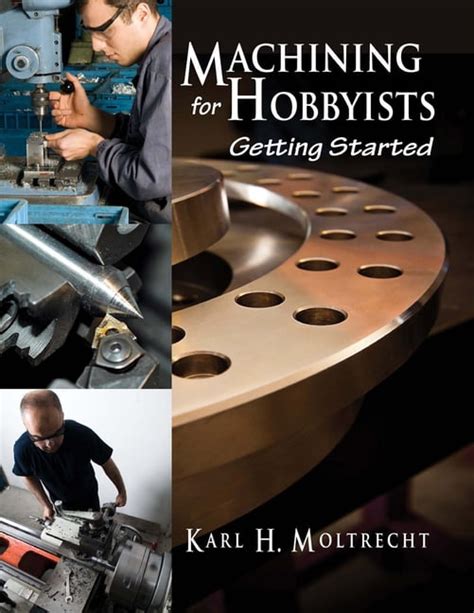 Machining For Hobbyists: Getting Started