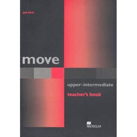 Macmillan Move Upper Intermediate Teacher S Book