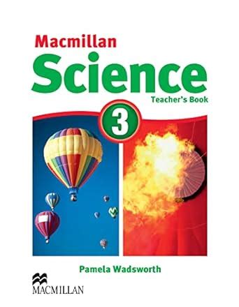 Full Download Macmillan Science 3 Teachers Guide 