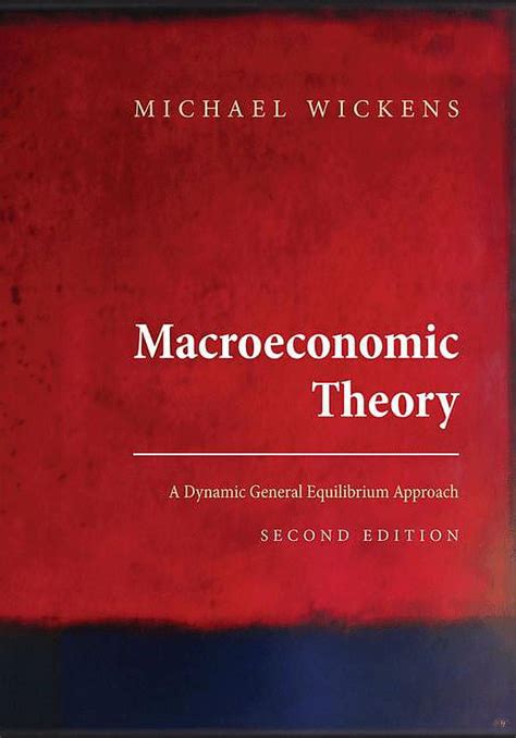 Read Online Macroeconomic Theory A Dynamic General Equilibrium Approach Second Edition 