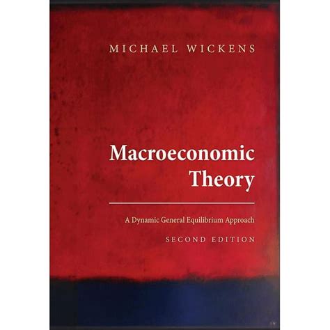 Read Online Macroeconomic Theory A Dynamic General Equilibrium Approach Second Edition 