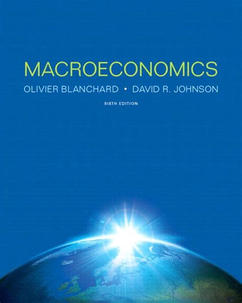 Download Macroeconomics Blanchard Johnson Sixth Edition Benced 