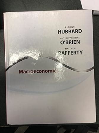 Read Online Macroeconomics By Hubbard O39Brien And Rafferty Published Pearson 2Nd Edition 