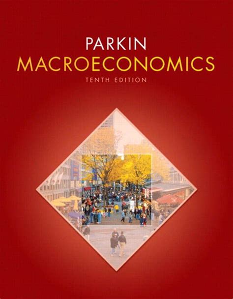 Full Download Macroeconomics Parkin 10Th Edition 