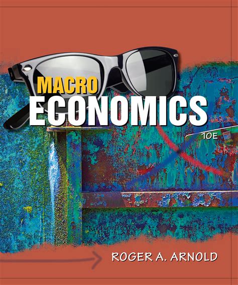 Read Online Macroeconomics Roger Arnold 10Th Edition Download 