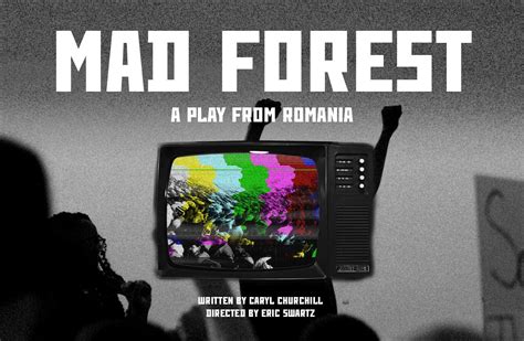 Mad Forest A Play From Romania Citaforums Com