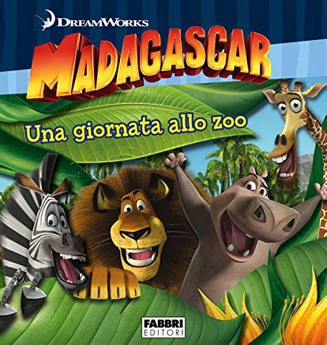 Read Online Madagascar Una Giornata Allo Zoo Storie Di Amicizia 