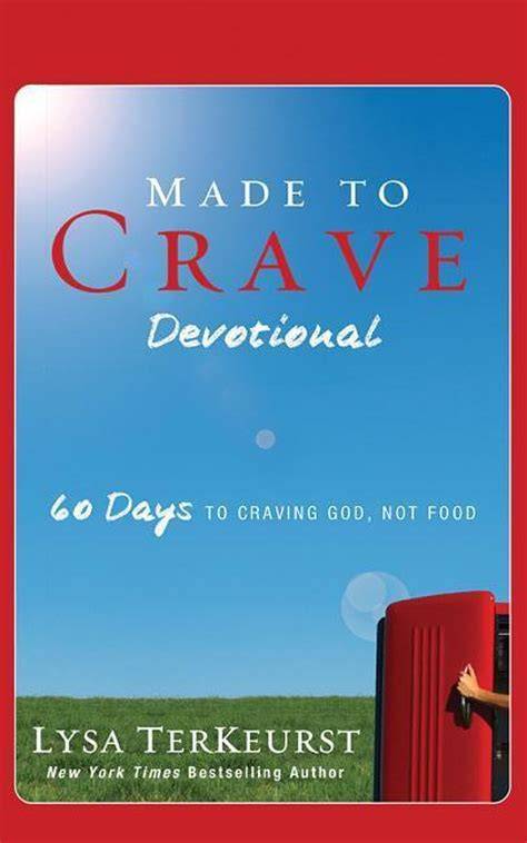 made to crave devotional 60 days to craving god