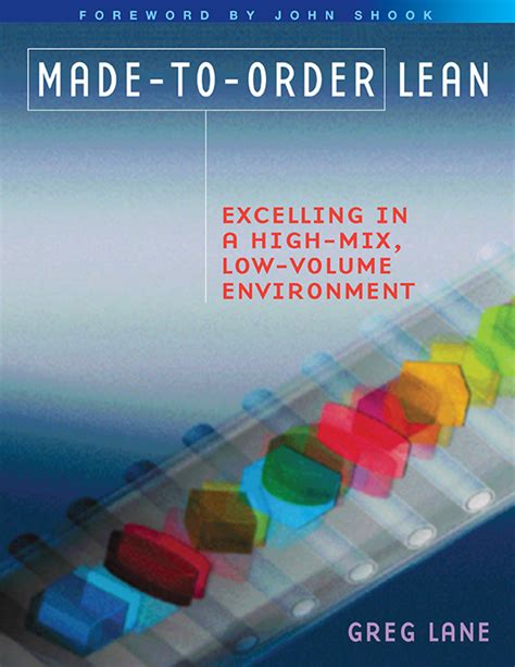 Made To Order Lean Excelling In A High Mix Low Volume Environment