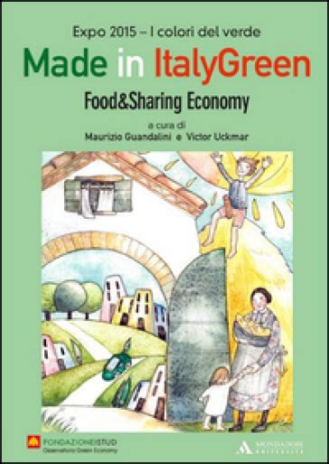 Read Made In Italy Green Food Sharing Economy Ediz Italiana 