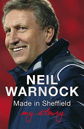 Download Made In Sheffield Neil Warnock My Story 