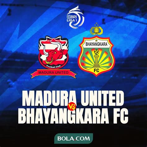 Madura United Vs Bhayangkara Fc Pemuncak Klasemen Waspadai Madura United Sekarang - Madura United Sekarang