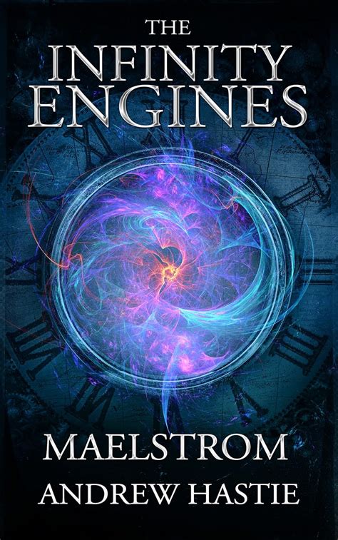 Read Online Maelstrom The Infinity Engines Book 2 