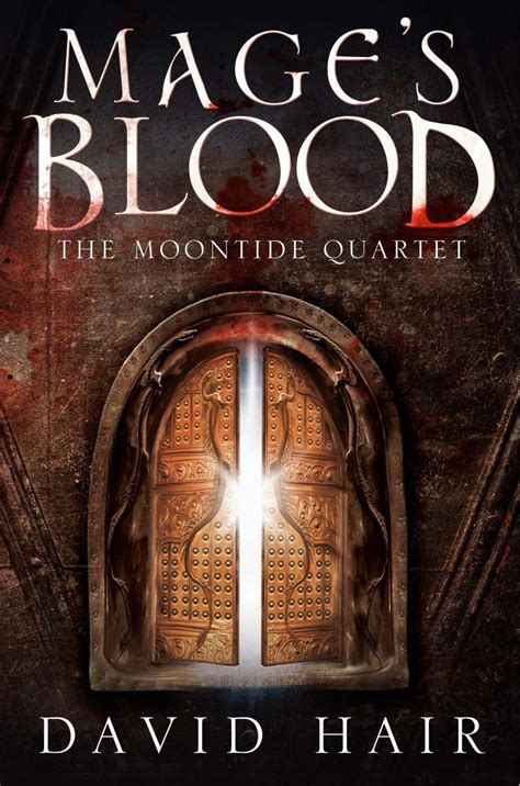 Read Online Mages Blood Moontide Quartet 1 David Hair 