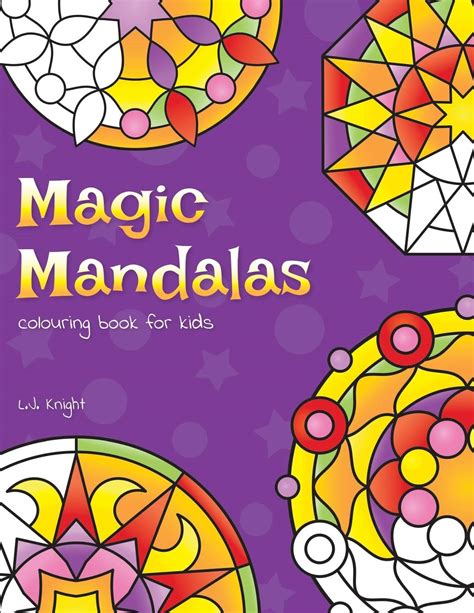 Read Online Magic Mandalas Colouring Book For Kids 50 Easy And Calming Abstract Mandalas For Children 