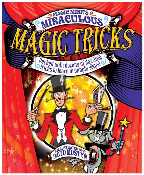 Download Magic Mikes Miraculous Magic Tricks Packed With Dozens Of Dazzling Tricks To Learn In Simple Steps 