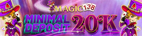 MAGIC138 SLOT - Magic138 : Situs Judi Toto Slot 4d Macau & Link Togel Online Terbaru