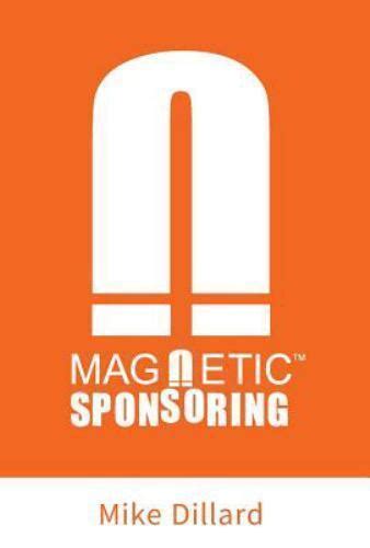 Full Download Magnetic Sponsoring How To Attract Endless New Leads And Distributors To You Automatically 