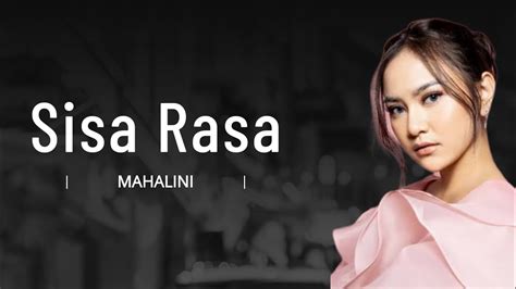 MAHALINI SISA RASA LYRICS - Sisa RasaMahalini |Lirik Lagu