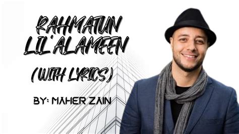 Maher Zain Rahmatun Lilu0027alameen Official Lyric Video Youtube Lirik Lagu Rahmatul Lil Alamin - Lirik Lagu Rahmatul Lil Alamin