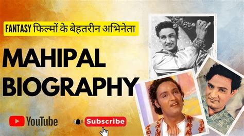 mahipal biography examples