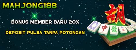 MAHJONG188 - Pilih Game Dengan Bonus Terbaik Versi Mahjong188!