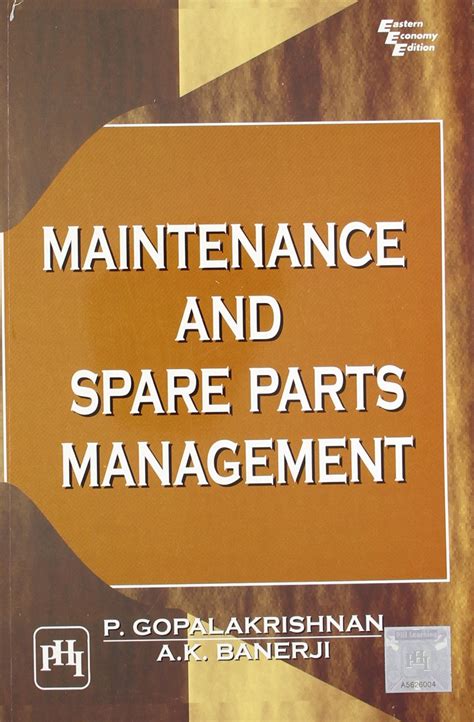 Full Download Maintenance And Spare Parts Management By Gopalakrishnan 