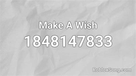 make a wish song roblox id