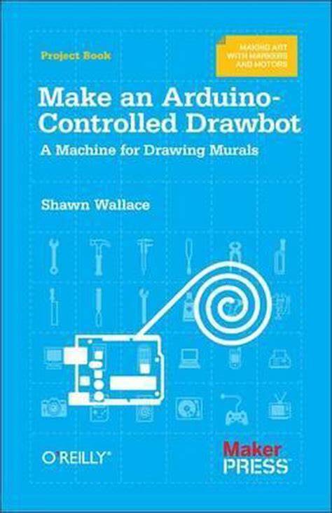 make an arduino controlled drawbot a machine for
