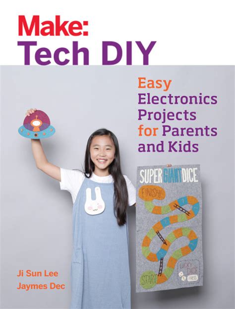 Make Tech Diy Easy Electronics Projects For Paren