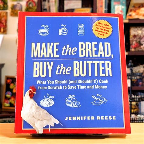 Make The Bread Buy The Butter