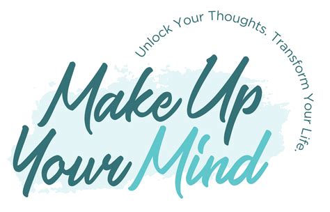 Make Up Your Mind Express Yourself
