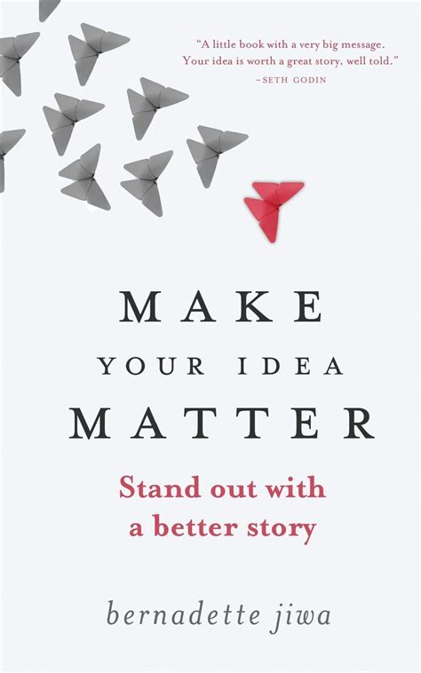 Make Your Idea Matter: Stand Out With A Better Story