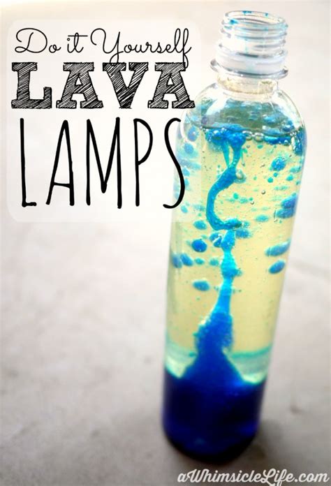 Make Your Own Lava Lamp Easy Kid Science Kids Science Lava Lamp - Kids Science Lava Lamp