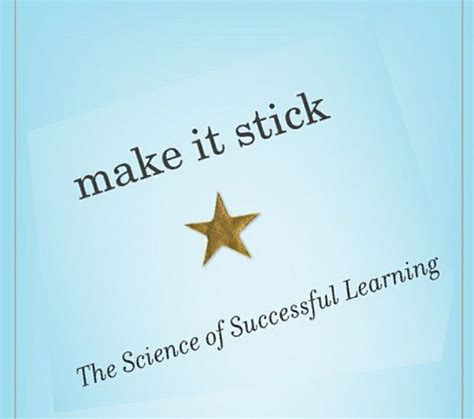 Read Online Make It Stick The Science Of Successful Learning 