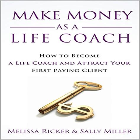 Read Online Make Money As A Life Coach How To Become A Life Coach And Attract Your First Paying Client 